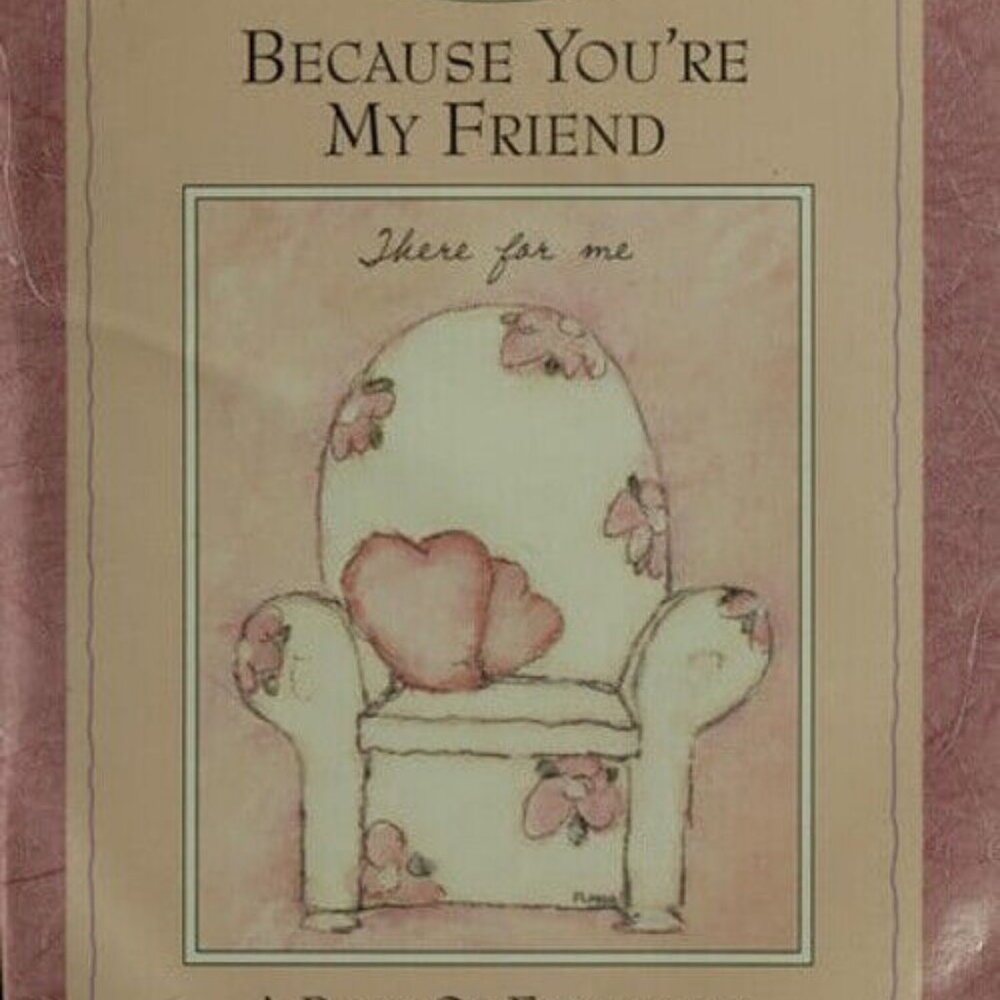 VTG Because You're My Friend Hardcover book